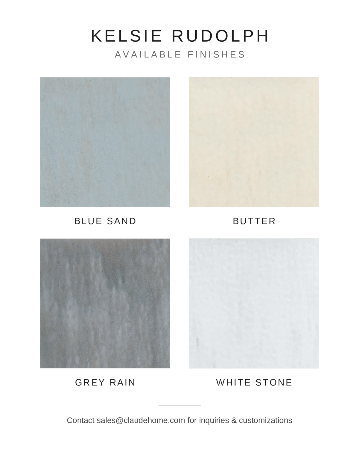 Kelsie Rudolph Available Finishes